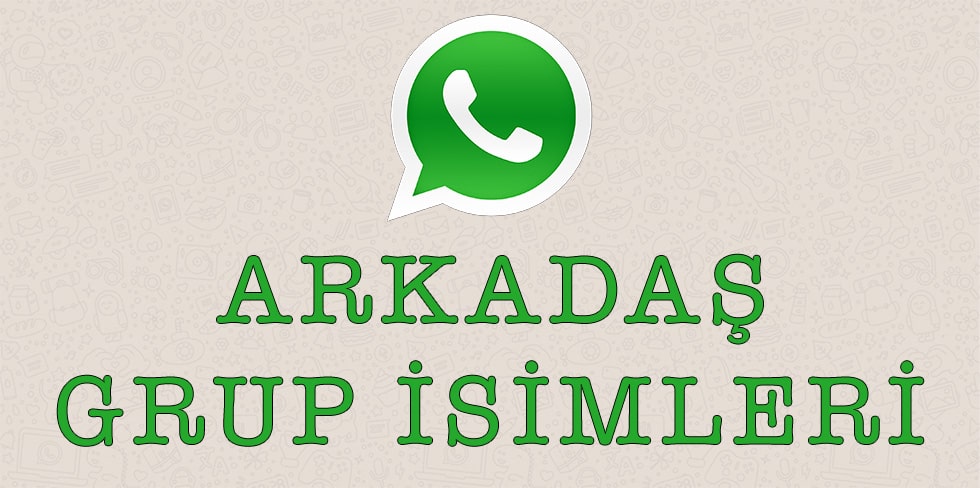 whatsapp arkadaş grup isimleri